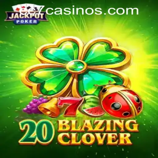 Experience the Thrill of 20BlazingClover at CC7 Online Casino