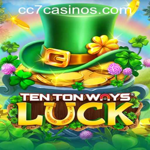 Exploring the Thrills of TenTonWaysLuck at CC7 Online Casino